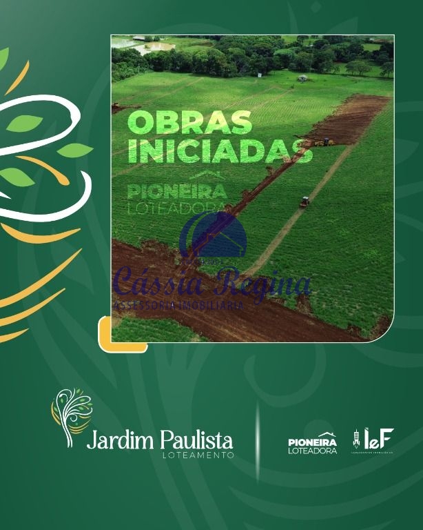 Lançamento terrenos a partir de 250m  - Loteamento Jardim Paulista