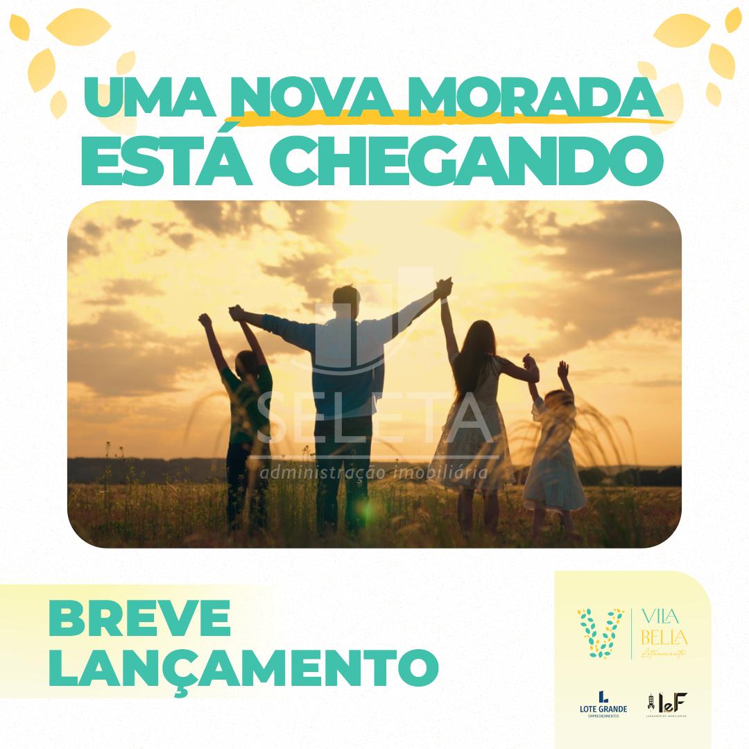 Pré Lançamento, Loteamento Vila Bella, FOZ DO IGUACU - PR